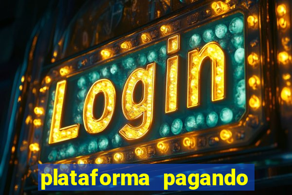 plataforma pagando no cadastro fortune tiger